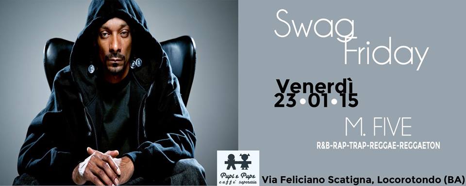 Swag Friday al Pupi e Pupe con M.Five
