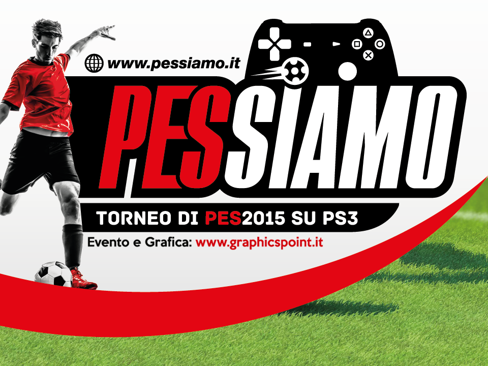 PESSIAMO. Il primo torneo amatoriale di PES 2015. Ultimi posti disponibili