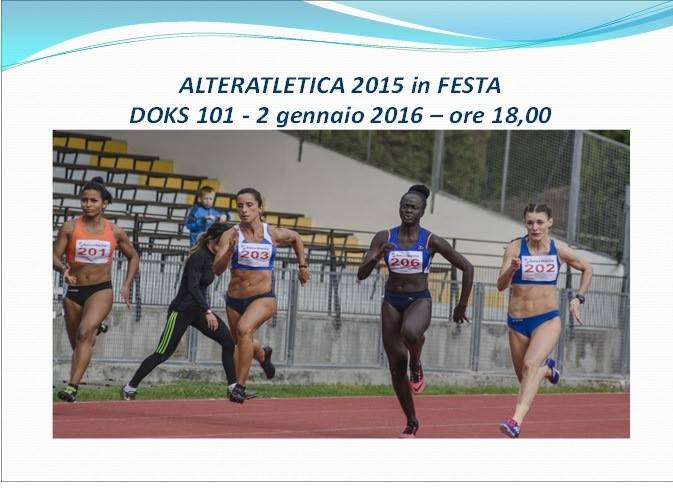 Alteratletica: oggi pomeriggio al Docks 101 festeggia i successi del 2015