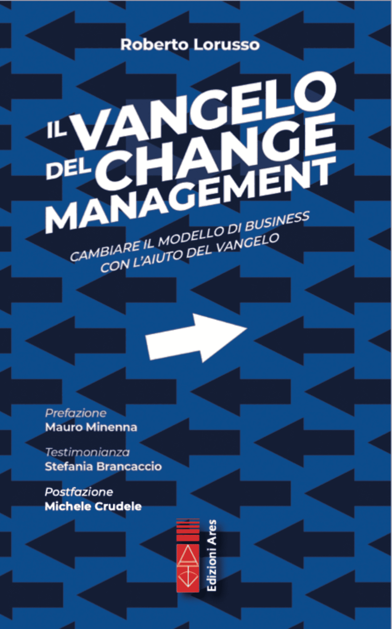 “Il Vangelo del change management”. Venerdì 13 presentazione del volume